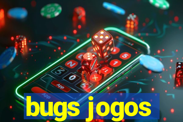 bugs jogos