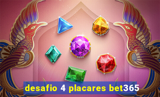 desafio 4 placares bet365