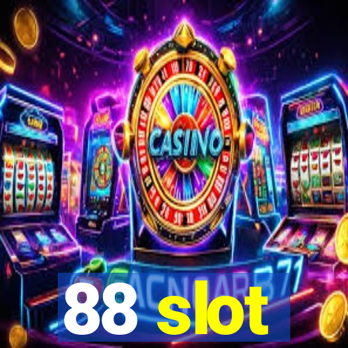 88 slot