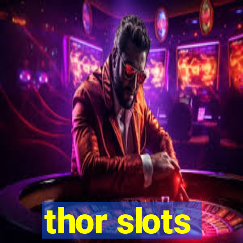 thor slots