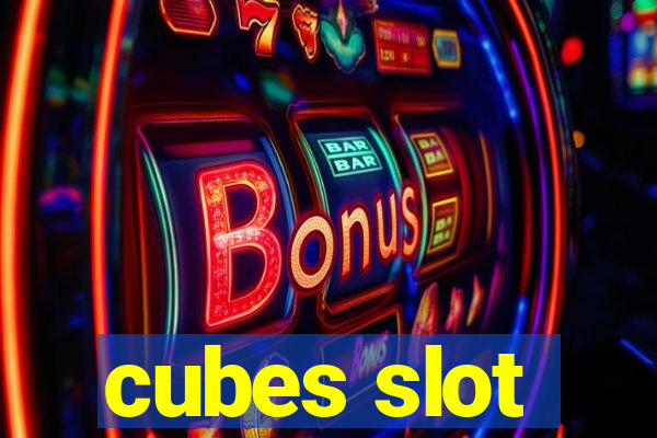 cubes slot