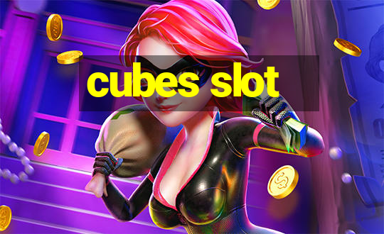 cubes slot