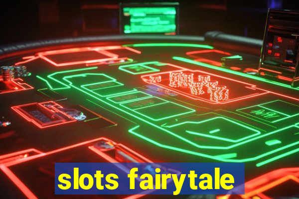 slots fairytale