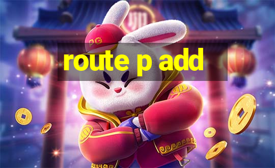 route p add