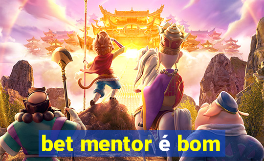 bet mentor é bom