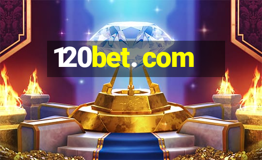 120bet. com