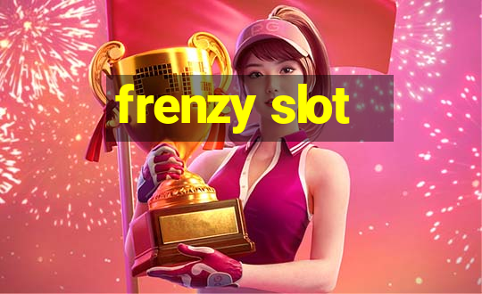 frenzy slot