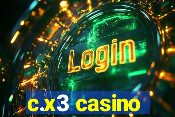 c.x3 casino