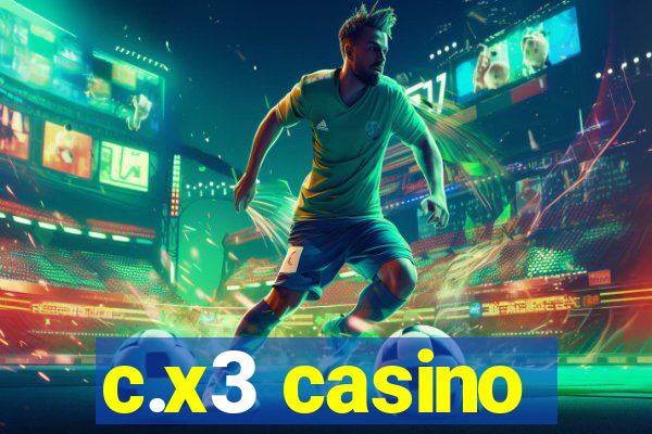 c.x3 casino