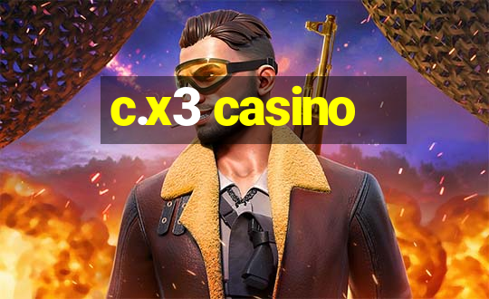 c.x3 casino