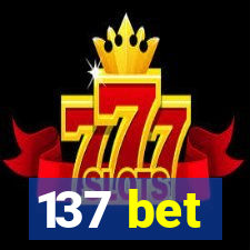 137 bet