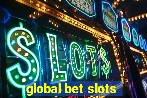 global bet slots