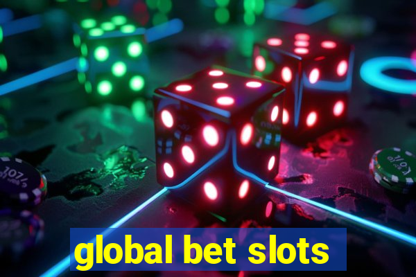 global bet slots