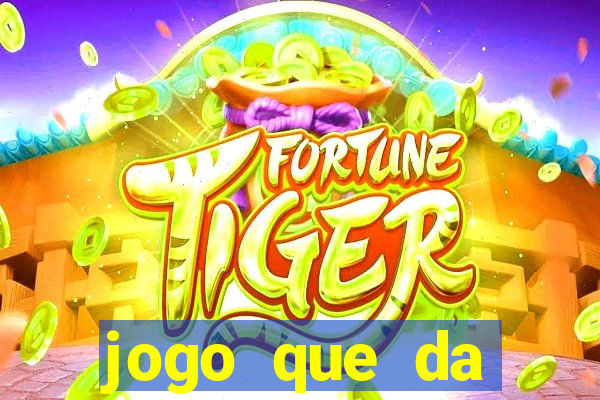 jogo que da dinheiro sem precisar depositar