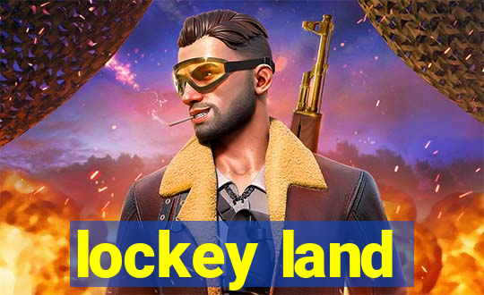 lockey land