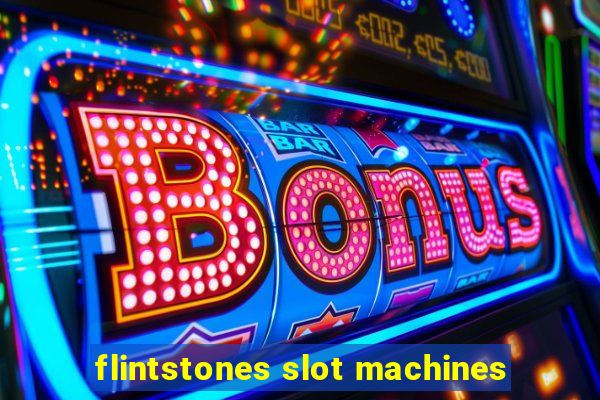 flintstones slot machines