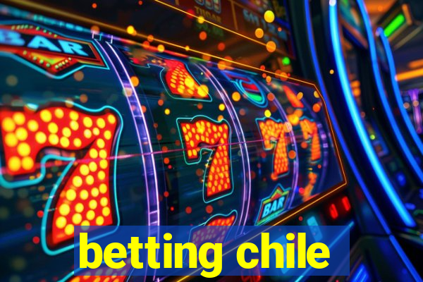 betting chile