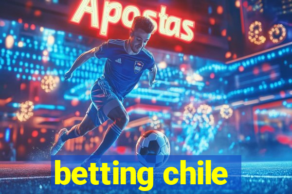 betting chile