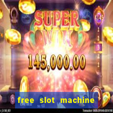 free slot machine to play