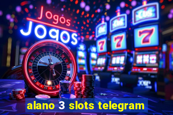 alano 3 slots telegram