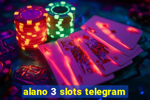 alano 3 slots telegram