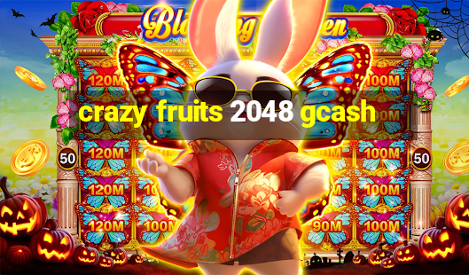 crazy fruits 2048 gcash