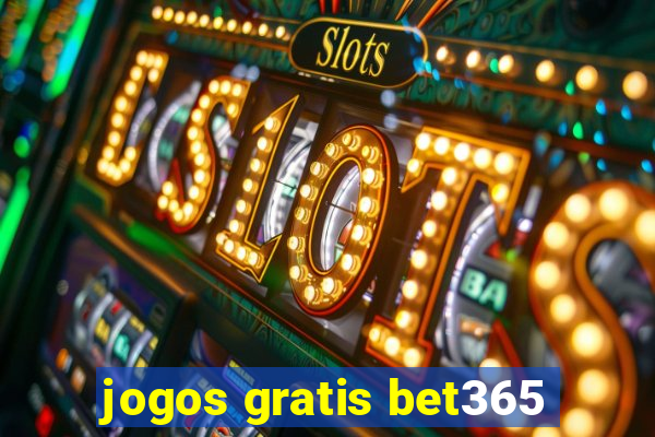 jogos gratis bet365