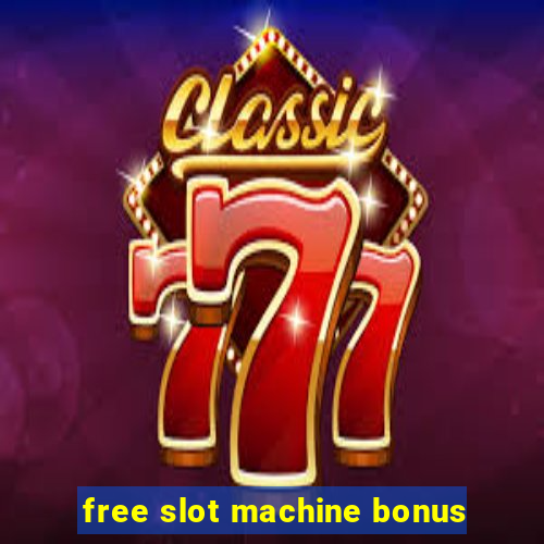 free slot machine bonus