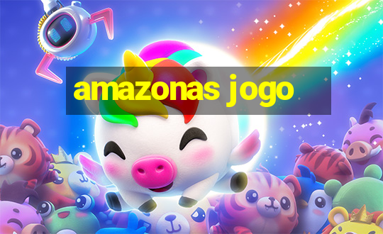 amazonas jogo