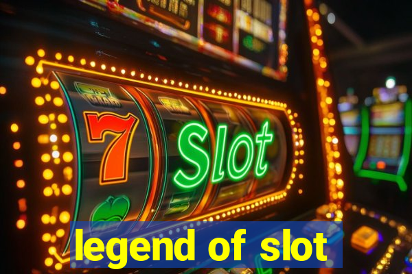 legend of slot