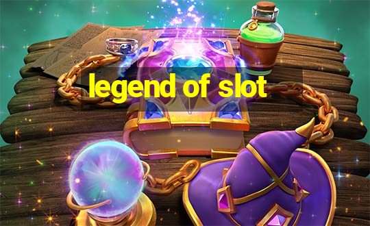 legend of slot