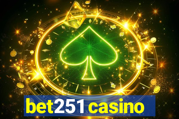 bet251 casino