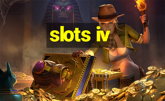 slots iv