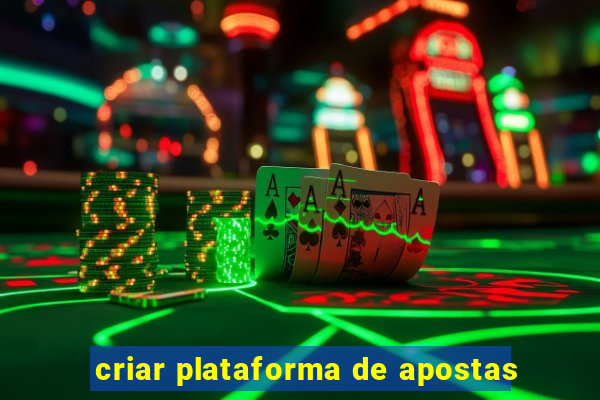 criar plataforma de apostas