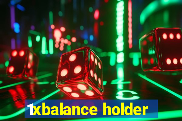 1xbalance holder