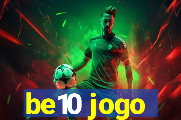 be10 jogo