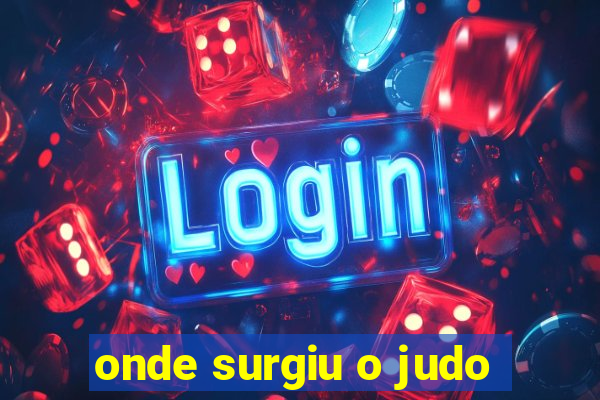 onde surgiu o judo