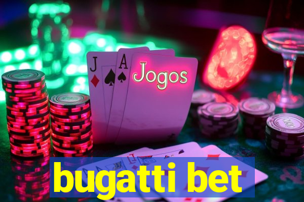 bugatti bet