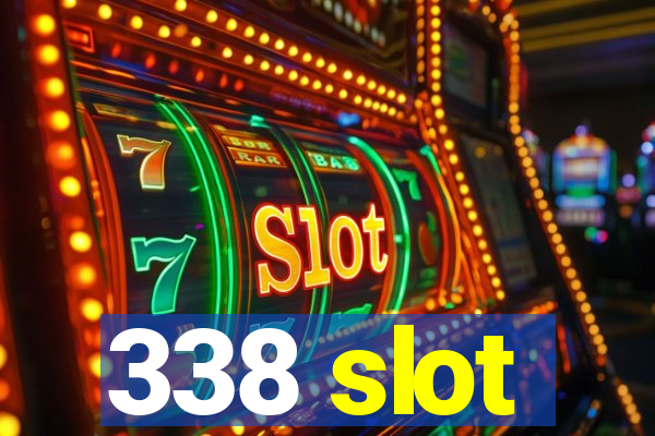 338 slot