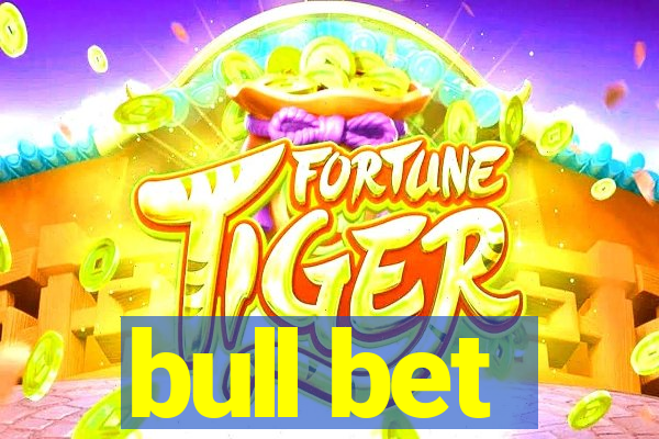 bull bet