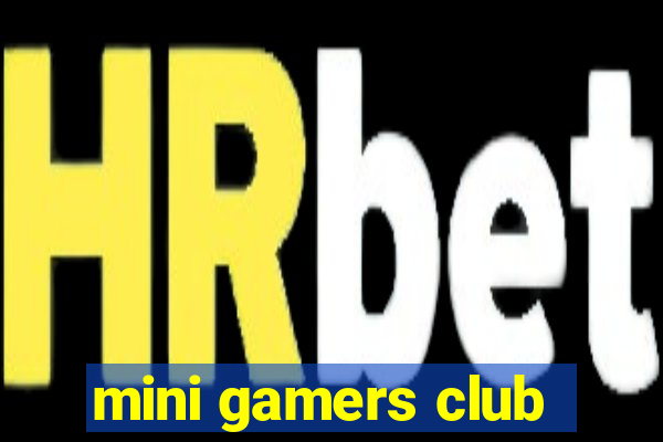 mini gamers club