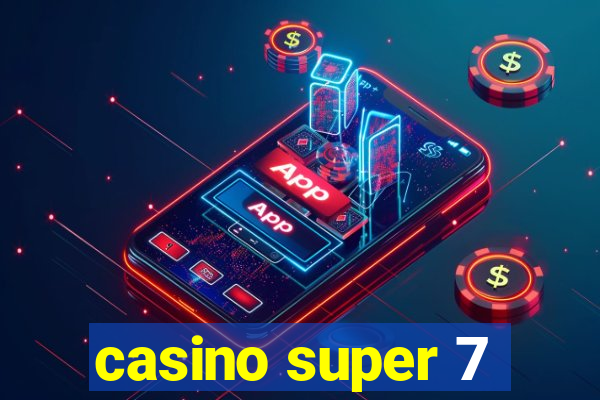 casino super 7