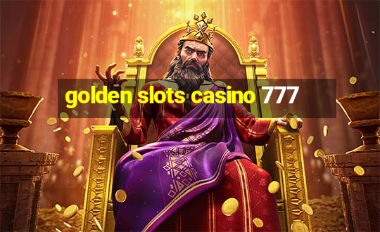 golden slots casino 777