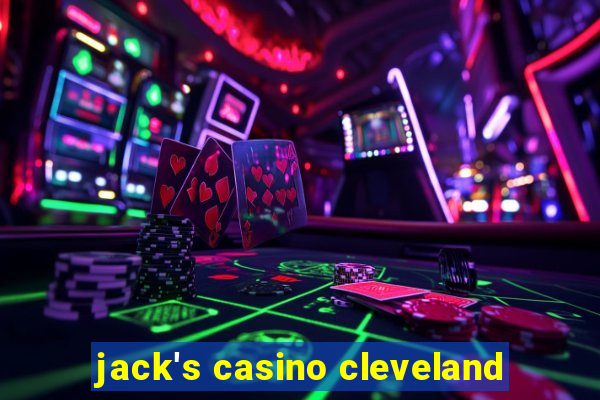 jack's casino cleveland