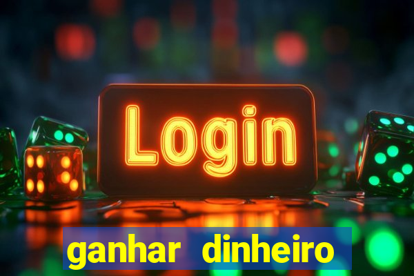 ganhar dinheiro jogando online gratis