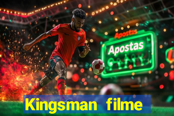 Kingsman filme completo dublado superflix