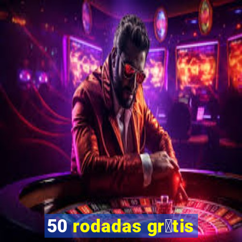 50 rodadas gr谩tis