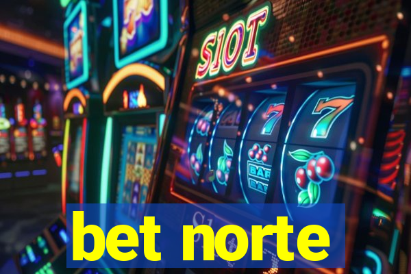 bet norte