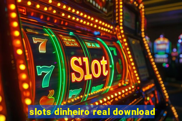 slots dinheiro real download