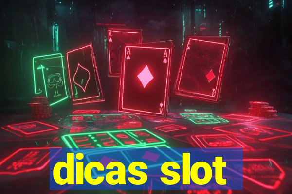 dicas slot